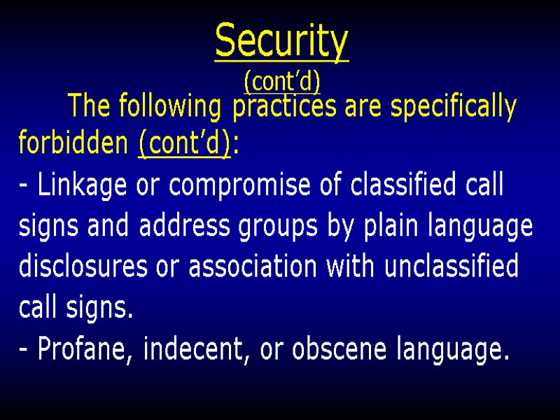 Security  (cont’d)       The following practices are specifically